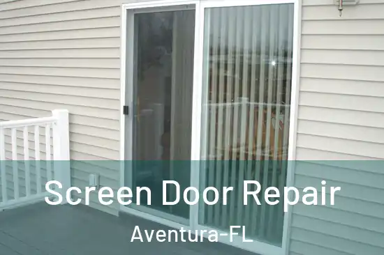  Screen Door Repair Aventura-FL